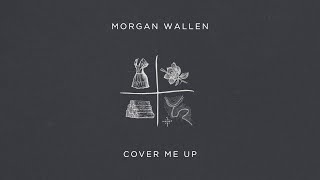 Morgan Wallen  Cover Me Up [upl. by Mcgrath147]