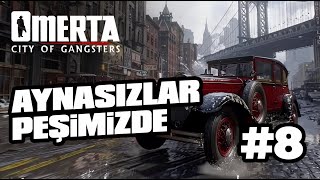 OMERTA City of Gangsters Bölüm 8 Aynasızlar Peşimizde ► Türkçe Yama  İnceleme gameplay pc [upl. by Allekim]