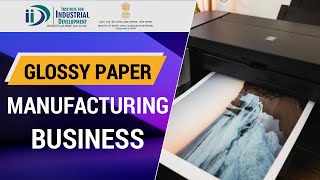 Glossy Paper Manufacturing Business  Business Ideas  ग्लॉसी पेपर व्यवसाय  IID  MSME Business [upl. by Ssyla]