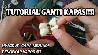 HVAGDVP TUTORIAL WICKING  CARA GANTI KAPAS VAPOR [upl. by Amethist]