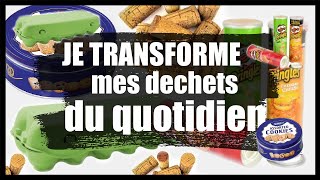 JE TRANSFORME MES DECHETS DU QUOTIDIEN IDÉES ET ASTUCES [upl. by Aniratak360]