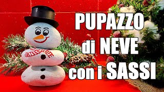 ⛄ Lavoretti Natale PUPAZZO DI NEVE con i SASSI🗻 [upl. by Bradski]