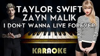 ZAYN amp Taylor Swift  I Dont Wanna Live Forever  Piano Karaoke Instrumental Lyrics Cover [upl. by Adnohsat]