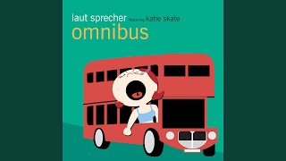 Omnibus feat Katie Skate [upl. by Maison]