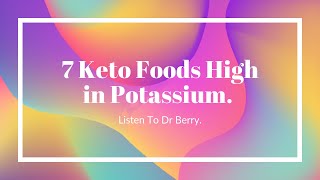 7 Keto Foods High in Potassium Listen To Dr Berry [upl. by Naras]