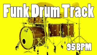 Funk Drum Track  95 BPM [upl. by Massarelli801]