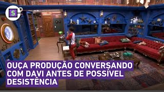 BBB 24 Vaza áudio da produção falando com Davi no confessionário antes de possível desistência [upl. by Rotceh]