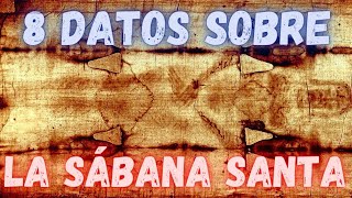 8 Datos sobre la Sábana Santa de Turín que debes saber [upl. by Chancelor]