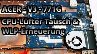 HowTo Notebook Lüfter amp Wärmeleitpasten Austausch  Acer Aspire V3 771G [upl. by Stoat]