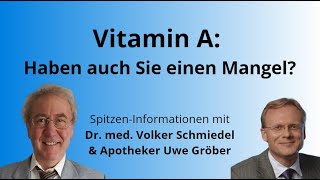 Vitamin A  Was Sie über Zufuhrempfehlungen wissen sollten  Dr Volker Schmiedel und Uwe Gröber [upl. by Nelaf219]