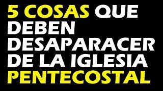 🚨5 GRANDES ERRORES DE la IGLESIA PENTECOSTAL [upl. by Terrej]