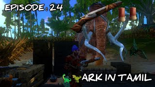 ARK SURVIVAL EVOLVED EPISODE 24 IN TAMIL [upl. by Aurthur]