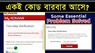 সেম কোড বারবার 😭  How To Fix Konami ID Login Problem In Efootball 2024  empty essential problem [upl. by Niko232]