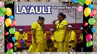 Ekalesia Aso Fitu  LAULII  LAAULI [upl. by Xineohp]