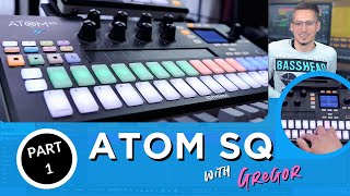 ATOM SQ with Gregor Part 1 The Instrument [upl. by Willem]