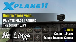 Learn to Fly  Gleim XPlane Flight Training Course Part 1  Introduction to Flight xplane pilot [upl. by Idou]