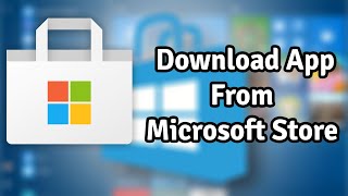 How to Download amp Install Apps from Microsoft Store in Windows 10  Install From Windows Store [upl. by Aluk]