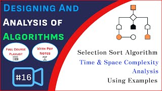 Selection Sort  Space amp Time ComplexityBest Avg amp Worst Analysis  Algorithm with examples [upl. by Mullins826]