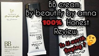 BB Cream Beautify by Amna Honest Review beautifybyamna bbamna  biiamalik [upl. by Felske]