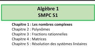 Les nombres complexes  Partie 1  Cours dalgèbre 1  Chapitre 1 les nombres complexes  SMPC S1 [upl. by Chevy]