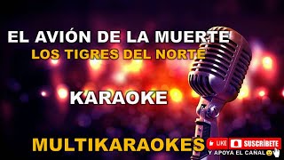 El Avión de la Muerte  Pista Karaoke  Los Tigres del Norte [upl. by Ellessig]