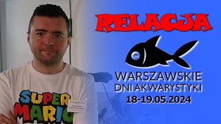 Warszawskie Dni Akwarystyki 2024  RELACJA [upl. by Robinia]