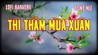 KARAOKE LOFI TONE NỮ THÌ THẦM MÙA XUÂN ST NGỌC CHÂU  Và em đã biết nói tiếng yêu đầu tiên [upl. by Ttocs]