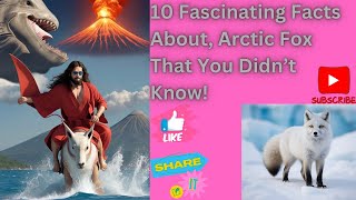 🫢 1️⃣0️⃣ Fascinating Facts About Arctic Fox🦊That You Didn’t Know [upl. by Slin522]