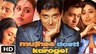 Mujhse Dosti Karongi Full HD Movie in Hindi  Hrithik Roshan  Kareena Kapoor  Rani M  OTT Review [upl. by Jandel515]