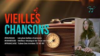 ✨Les 100 Plus Belles Chansons Francaise En Tous Les Temps  LHéritage Musical de la France [upl. by Anaeel]