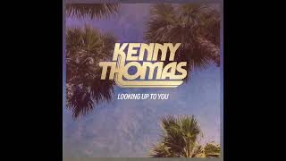 Full Song  Kenny Thomas  Looking Up To You opolopo mix radio edit [upl. by Nnewg]