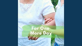 For One More Day [upl. by Neda]