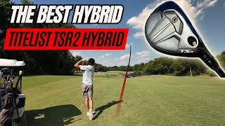 The Best Hybrid  Titlist TSR2 Hybrid Review [upl. by Ahsa38]