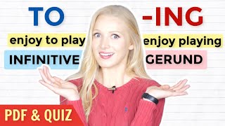 GERUND ing or INFINITIVE to  When amp How to Use them  Free PDF amp Quiz [upl. by Terrance242]