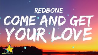 Red Bone  Come And Get Your Love Lyrics  3starz [upl. by Innattirb459]