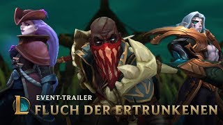 Finstere Freibeuter  EventTrailer „Fluch der Ertrunkenen“ – League of Legends [upl. by Llerruj]