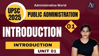 11  Study of Public Administration  Unit 01 • Paper 01  Public Administration [upl. by Minsk]