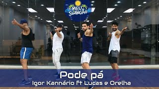 Pode pá  Igor Kannário ft Lucas e Orelha Coreografia Meu Swingão [upl. by Ima74]