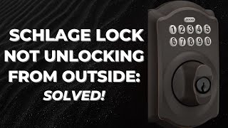 Schlage Lock Not Unlocking from Outside How to Fix [upl. by Siddon]