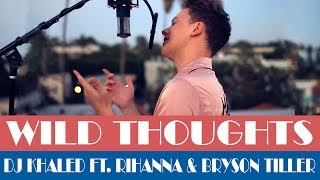 DJ Khaled  Wild Thoughts ft Rihanna Bryson Tiller [upl. by Llemor730]