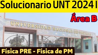 Solucionario UNT 2024 I  invitado FisicadePM [upl. by Arotal816]