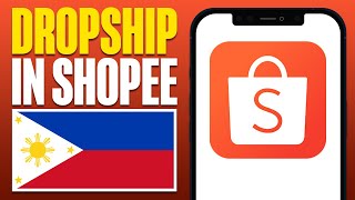 How To Dropship In Shopee Philippines 2024 [upl. by Fabrienne]