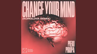 Change Your Mind Korolova Remix [upl. by Trabue]