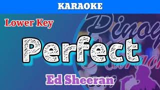 Perfect by Ed Sheeran Karaoke  Lower Key [upl. by Lello]