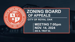 Royal Oak ZBA Meeting  Nov 14 2024 [upl. by Bilski421]