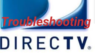 DIRECTV Troubleshooting [upl. by Molahs673]