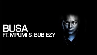 Euphonik Bob Ezy amp Mpumi  Busa Official Music Video [upl. by Rebah265]