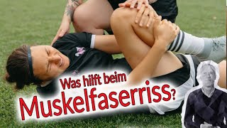 Muskelfaserriss – Was hilft Wann zurück zum Sport [upl. by Carmela138]