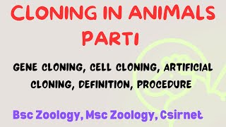 Cloning in Animals PART1  Types cloning msczoology bsczoology csirnet biotechnology [upl. by Nerreg418]