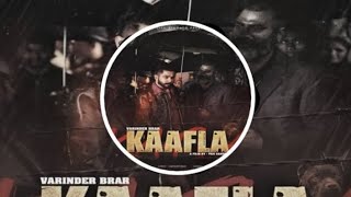 KAAFLA song  bass boosted varinder Brar ll latest Punjabi new song [upl. by Anaimad]